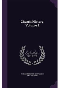 Church History, Volume 2