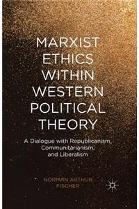 Marxist Ethics Within Western Political Theory
