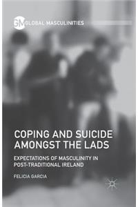 Coping and Suicide Amongst the Lads