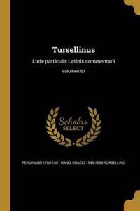 Tursellinus: Lbde particulis Latinis commentarii; Volumen 01