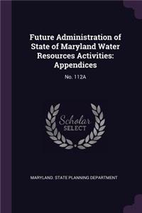 Future Administration of State of Maryland Water Resources Activities