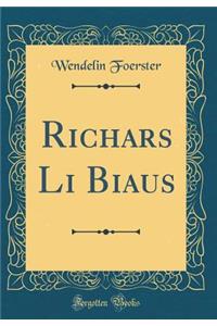 Richars Li Biaus (Classic Reprint)