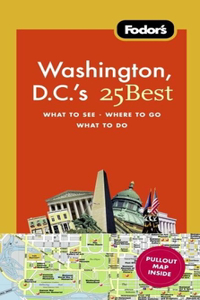 Fodor's Washington, D.C.'s 25 Best