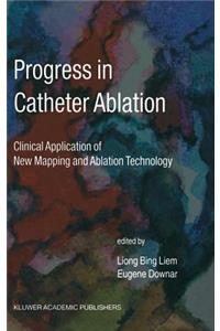 Progress in Catheter Ablation