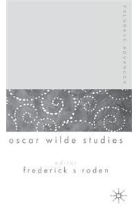 Palgrave Advances in Oscar Wilde Studies