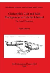 Chalcolithic Cult and Risk Management at Teleilat Ghassul