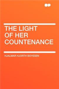 The Light of Her Countenance