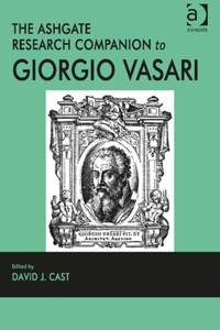 Ashgate Research Companion to Giorgio Vasari