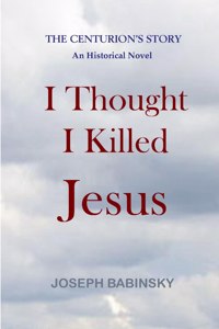 I Thought I Killed Jesus