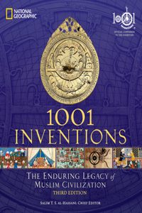1001 Inventions: The Enduring Legacy of Muslim Civilization
