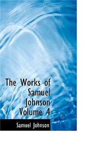 The Works of Samuel Johnson Volume 4