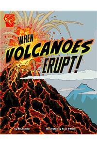 When Volcanoes Erupt!