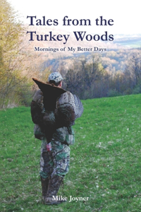 Tales from the Turkey Woods