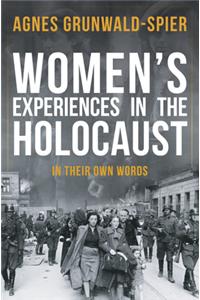 Women's Experiences in the Holocaust