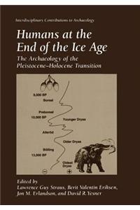 Humans at the End of the Ice Age