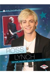 Ross Lynch: Actor, Singer, Dancer, Superstar
