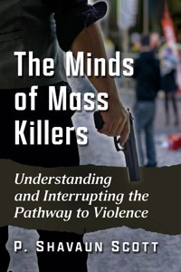 The Minds of Mass Killers
