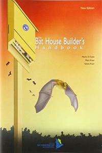 The Bat House Builder's Handbook