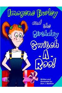 Imogene Hurley & the Birthday Switch-a-roo!