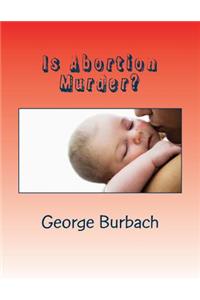 Is Abortion Murder?