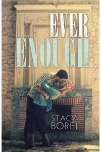 Ever Enough