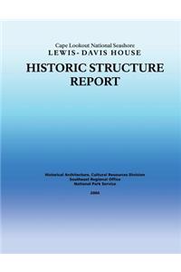 Historic Structure Report Cape Lookout National Seashore Lewis-Davis House