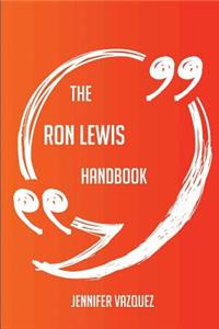 The Ron Lewis Handbook - Everything You Need to Know about Ron Lewis