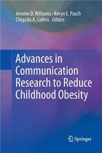 Advances in Communication Research to Reduce Childhood Obesity