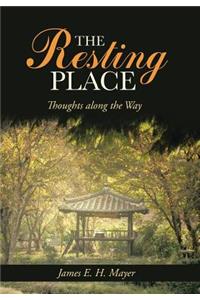 Resting Place: Thoughts Along the Way