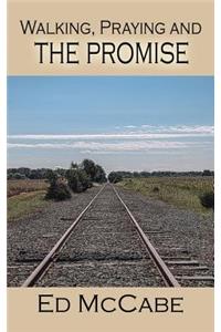Walking, Praying and the Promise