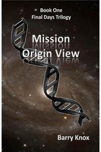 Mission Origin View: Final Days Trilogy