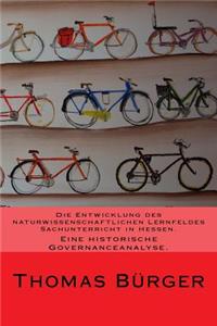 Die Entwicklung des naturwissenschaftlichen Lernfeldes Sachunterricht in Hessen.