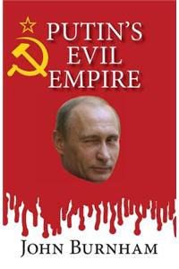 Putin's Evil Empire