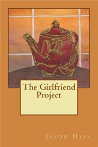 The Girlfriend Project