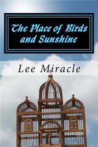 Place of Birds and Sunshine