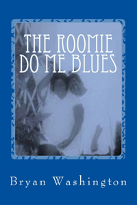 Roomie Do Me Blues