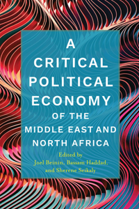 Critical Political Economy of the Middle East and North Africa