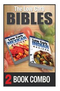 Low Carb Indian Recipes and Low Carb Mexican Recipes: 2 Book Combo