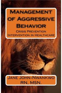 Management of Aggressive Behavior