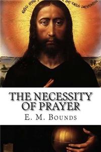 The Necessity of Prayer