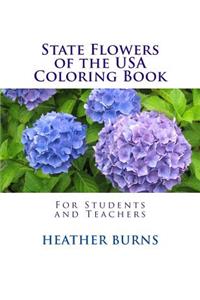 State Flowers of the USA Coloring Book: For Students and Teachers