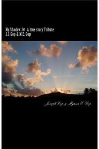 My Shadow Jet A true story Tribute