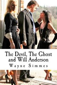 Devil, The Ghost and Will Anderson