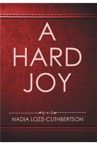 A Hard Joy