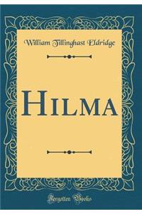 Hilma (Classic Reprint)