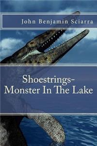 Shoestrings-Monster In The Lake