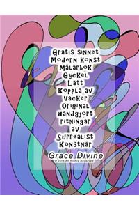Gratis sinnet Modern konst målarbok Gyckel Lätt Koppla av Vacker Original handgjort ritningar av Surrealist Konstnär Grace Divine
