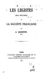 Les Légistes, Leur Influence Sur La Société Française