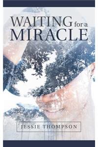 Waiting for a Miracle