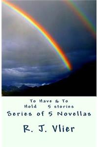 To Have & To Hold Series